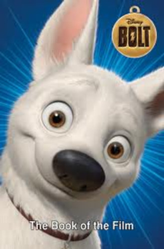 Irene Trimble - Bolt: The Book of the Film