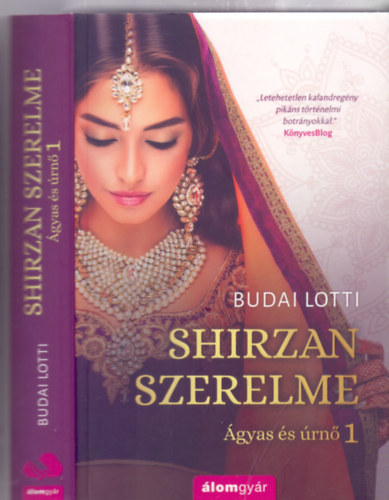 Budai Lotti - Shirzan szerelme - Egy angol rihlgy tja egy indiai herceg gyba (gyas s rn 1.)