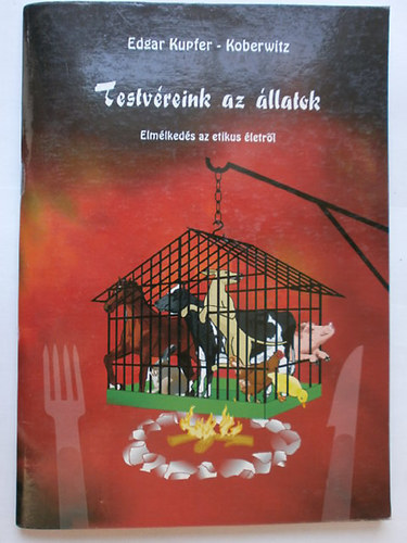 Testvreink, az llatok  - Vilghr llattrtnetek