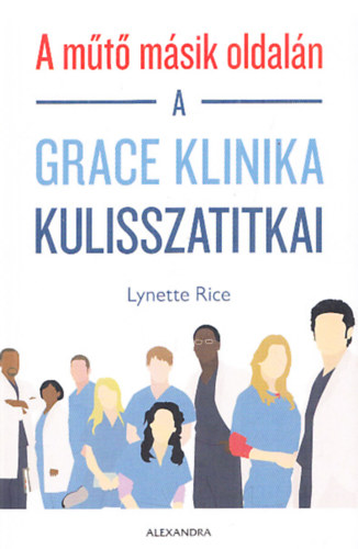 Lynette Rice - A m�t� m�sik oldal�n - A Grace Klinika kulisszatitkai