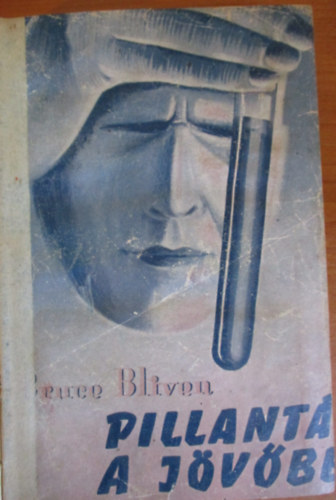 B. Bliven - Pillantás a jövőbe