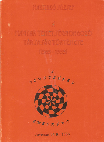 Martink Jzsef - A Magyar Tehetsggondoz Trsasg trtnete (1989-1999)
