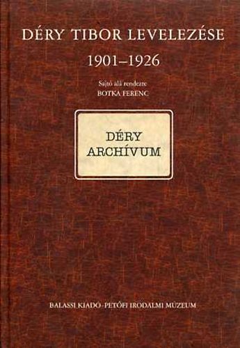 Botka Ferenc  (szerk.) - Dry Tibor levelezse 1901-1926 I/A. (Dry Archvum)