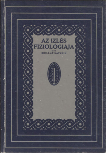 Brillat Savarin - Az izls fiziolgija (reprint)