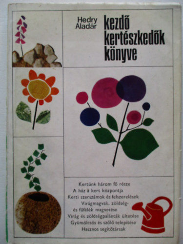 Hedry Alad�r - Kezd� kert�szked�k k�nyve