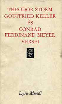 Storm-Keller-Meyer - Theodor Storm, Gottfried Keller �s Conrad Ferdinand Meyer versei