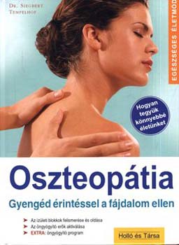 Dr. Siegbert Tempelhof - Oszteopátia - Gyengéd érintéssel a fájdalom ellen