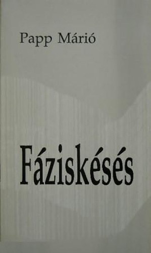 Papp Márió - Fáziskésés