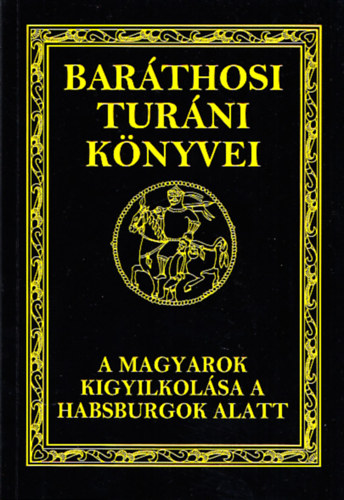 Barthosi-Balogh Benedek - A magyarok kigyilkolsa a Habsburgok alatt