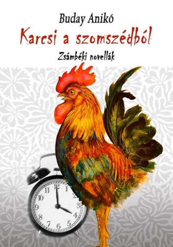 Buday Anik� - Karcsi a szomsz�db�l