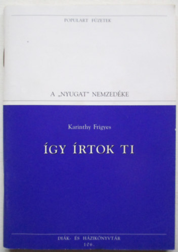 Karinthy Frigyes - �gy �rtok ti (Populart f�zetek)