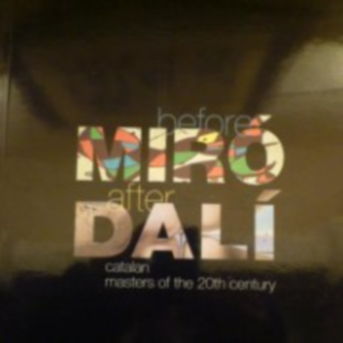 Department De Cultura - Before Mir after Dal: Catalan masters of the 20th century