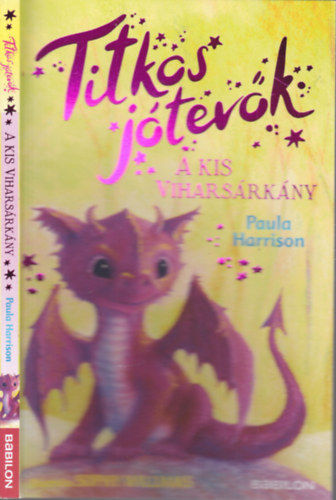 Paula Harrison - Titkos jótevők - A kis viharsárkány