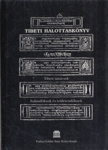 Tibeti halottasknyv - Tibeti tancsok halandknak s szletendknek