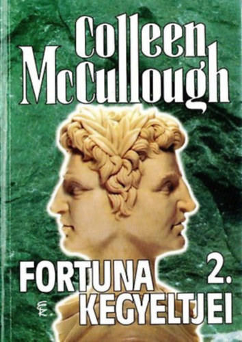 Colleen McCullough - Fortuna kegyeltjei 2. - Nhny fekete-fehr illusztrcival. trkpekkel