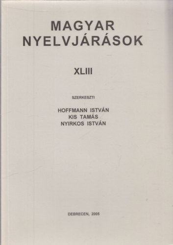 Nyirkos Istvn, Kis Tams Hoffmann Istvn - Magyar nyelvjrsok XLIII