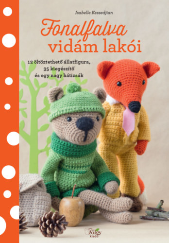 Isabelle Kessedjian - Fonalfalva vidám lakói