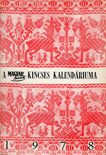 Boldizs�r Iv�n  (szerk.) - A Magyar H�rek Kincses Kalend�riuma 1978