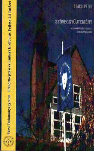 Ag�rdi P�ter  (szerk.) - Sz�veggy�jtem�ny a magyar m�vel�d�st�rt�net tanulm�nyoz�s�hoz