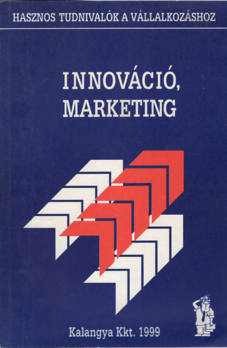 Dr. Nyrdi Gborn dr. Jelen Tibor - Innovci, marketing - Hasznos tudnivalk a vllalkozshoz