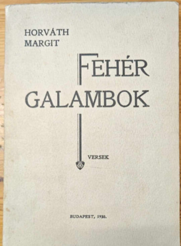 Horv�th Margit - Feh�r galambok