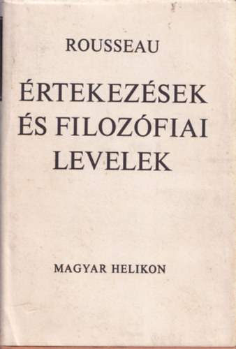 Rousseau - �rtekez�sek �s filoz�fiai levelek