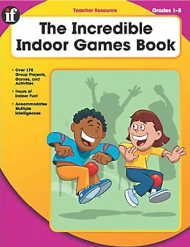 Bob Gregson - Incredible Indoor Games Book, Grades 1 - 5 - Teacher Resource
