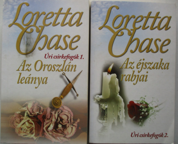 Loretta Chase - �ri csirkefog�k 1-2. (Az Oroszl�n le�nya + Az �jszaka rabjai)
