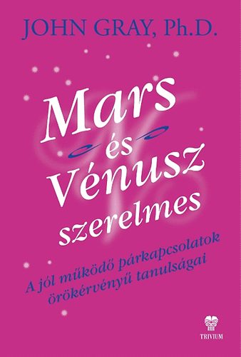 John Gray - Mars és Vénusz szerelmes