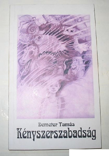 Demeter Tams - Knyszerszabadsg
