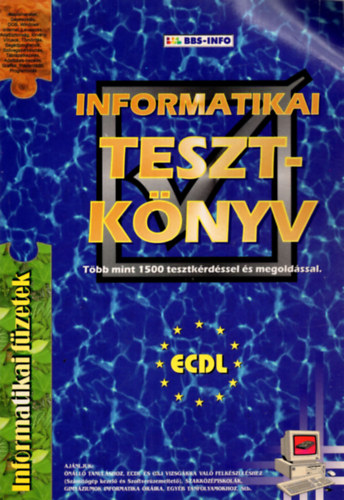 B�rtfai Barnab�s - Informatikai tesztk�nyv - T�bb 1500 tesztk�rd�ssel �s megold�ssal.