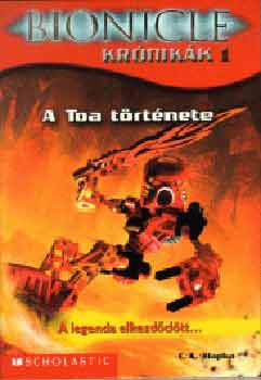 C. A. Hapka - Bionicle kr�nik�k 1.: A Toa t�rt�nete