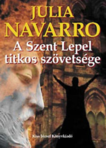 Julia Navarro - A Szent Lepel titkos sz�vets�ge