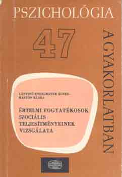 L�nyin� Engelmayer �gnes - �rtelmi fogyat�kosok szoci�lis teljes�tm�nyeinek vizsg�lata