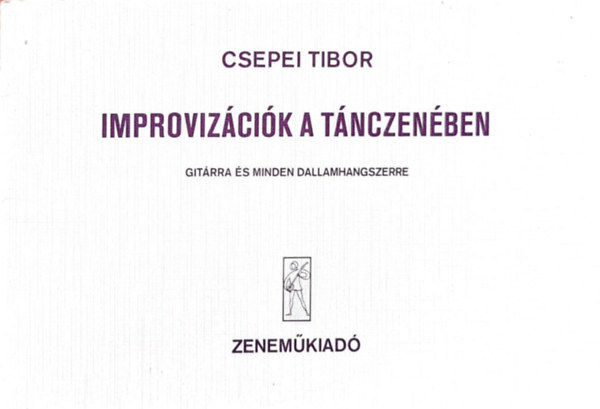 Csepei Tibor - Improvizációk a tánczenében