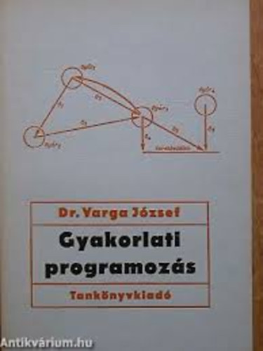 Dr. Varga József - Gyakorlati programozás