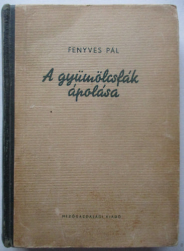 Fenyves Pl - A gymlcsfk polsa