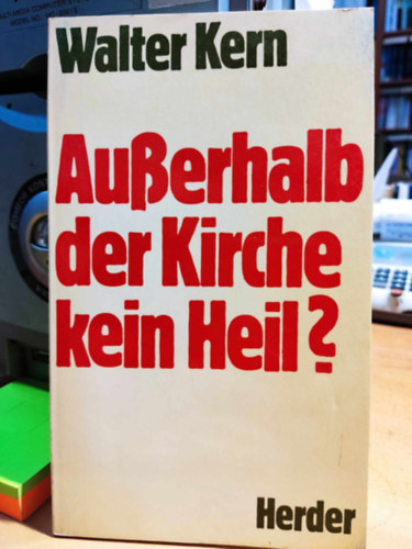 Walter Kern - Auerhalb der Kirche kein Heil? (Nincs dvssg az egyhzon kvl?)