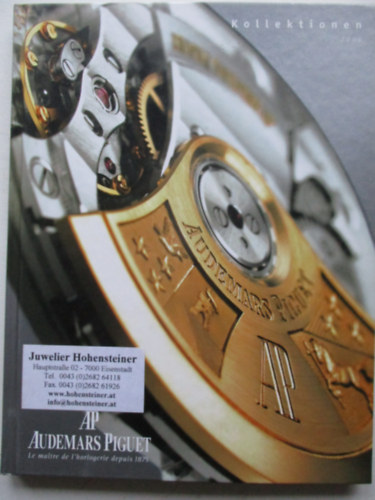 Batrice Emerit-Agns Muckensturm  (szveg) - Sylvie Benoit-Myr Muratet  (fot) - Kollektionen 2005 - AP Audemars Piguet (Meister der Uhrmacherkunst seit 1875)