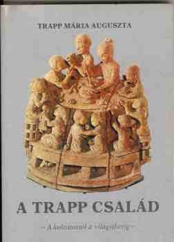 Trapp M�ria Auguszta - A Trapp csal�d