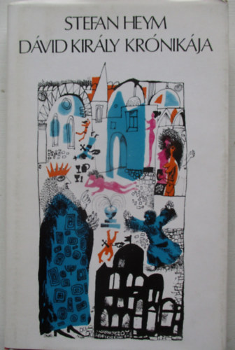 Stefan Heym - D�vid kir�ly kr�nik�ja