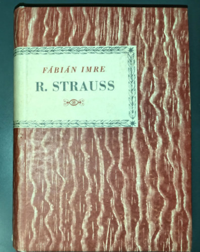 Szerk.: Pásztor Gizella Fábián Imre - Richard Strauss (Kis zenei könyvtár 24.)