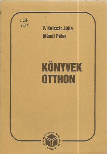 V. Kulcsár Júlia; Mándi Péter - Könyvek otthon