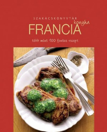 Szakácskönyvtár - Francia konyha