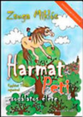 Zsuga Mikl�s - Harmat Peti csod�latos �lete (kisz�nezhet� k�nyv)