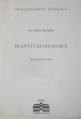 Dr. Gbor Bertalan - Irnytstechnika (Automatizls)
