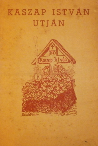 Blaskó Mária - Kaszap István útján