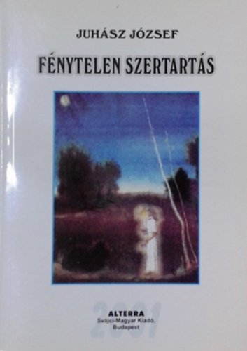 Juhász József - Fénytelen szertartás