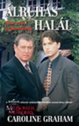 Caroline Graham - �lruh�s hal�l - Kisv�rosi gyilkoss�gok