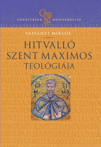Vassnyi Mikls - Hitvall Szent Maximos teolgija